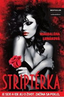 Striptérka: Je sexi a ide jej o život. Začína sa peklo. - Kniha