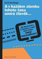 A v každém zlomku tohoto času umírá člověk…: Od Nemocnice k Sanitce a zpět aneb léčba (neo)normaliza - Kniha