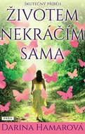 Životem nekráčím sama: Skutečný příběh - Kniha