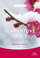 Diamantové srdce Kniha čtvrtá: Nezničitelná nevinnost - Kniha