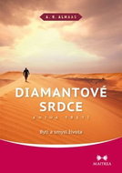 Diamantové srdce Kniha třetí: Bytí a smysl života - Kniha