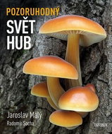 Pozoruhodný svět hub - Kniha