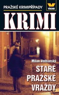 Staré pražské vraždy: Pražské krimipřípady - Kniha