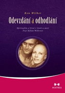 Odevzdání a odhodlání: Spiritualita a léčení v životě a smrti Treyi Killam Wilberové - Kniha