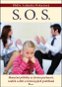 S. O. S.: Skutečné příběhy ze života partnerů, rodičů a dětí a řešení jejich problémů - Kniha