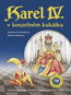Karel IV. v kouzelném kukátku: Pohledy do života římského císaře a českého krále - Kniha