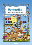 Matematika 1 pro 1. ročník základní školy: pracovní učebnice - Kniha