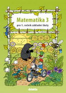 Matematika 3 pro 1. ročník základní školy: pracovní učebnice - Kniha
