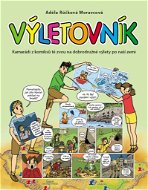 Výletovník: Kamarádi z komiksů tě zvou na dobrodružné výlety po naší zemi - Kniha
