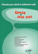 Člověk a jeho svět pro 3. ročník základní školy: Průvodce pro učitele k učebnicové sadě - Kniha