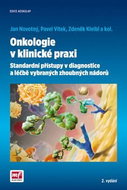 Onkologie v klinické praxi: Standardní přístupy v diagnostice a léčbě vybraných zhoubných nádorů - Kniha