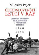 Českoslovenští letci v RAF: Jednotky britského bombardovacího a pobřežního letectva - Kniha