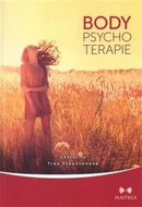 Body psychoterapie: Psychoterapie orientované na tělo - Kniha