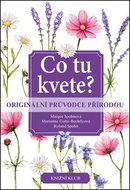 Co tu kvete?: Originální průvodce přírodou - Kniha