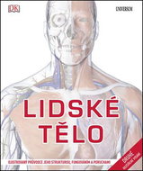 Lidské tělo: Ilustrovaný průvodce jeho strukturou, fungováním a poruchami - Kniha
