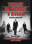 Tenkrát na východě v Rusku: Vzestup oligarchů - Kniha