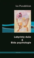 Labyrinty duše & Bída psychologie - Kniha