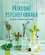 Přírodní psychofarmaka: Celostní medicína pro duši - Kniha