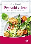 Pomalá dieta: Jak jíst pro potěšení, energii a zdraví - Kniha