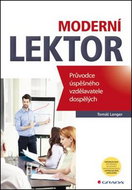 Moderní lektor: Průvodce úspěšného vzdělavatele dospělých - Kniha