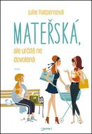 Mateřská, ale určitě ne dovolená - Kniha