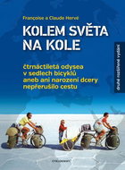 Kolem světa na kole: čtrnáctiletá odysea v sedlech bicyklů aneb ani narození dcery nepřerušilo cestu - Kniha