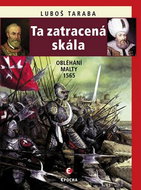 Ta zatracená skála: Obléhání Malty 1565 - Kniha