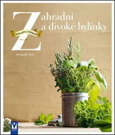 Zahradní a divoké bylinky: Poklady z přírody - Kniha