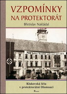 Vzpomínky na protektorát: Klukovská léta v protektorátní Olomouci - Kniha