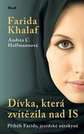 Dívka, která zvítězila nad IS: Příběh Faridy, jezídské otrokyně - Kniha