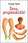 Žena, propánakrále! - Kniha