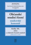 Občanské soudní řízení Kniha III.: Soudcovský komentář, § 251 až 376 - Kniha