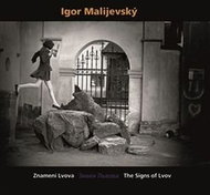 Igor Malijevský: Znamení Lvova - Znaky Lvova - The Signs of Lvov - Kniha