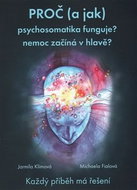 Proč (a jak) psychosomatika funguje?: nemoc začíná v hlavě? - Kniha