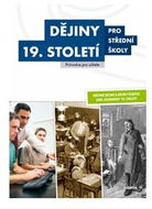 Dějiny 19. století pro střední školy Příručka pro učitele - Kniha