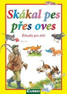 Skákal pes přes oves: Říkadla pro děti - Kniha