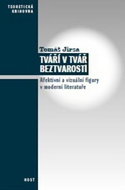 Tváří v tvář beztvarosti: Afektivní a vizuální figury v moderní literatuře - Kniha