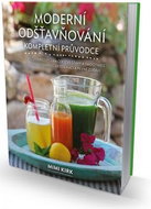 Moderní odšťavňování: kompletní průvodce - Kniha