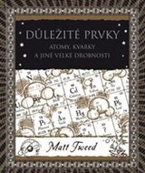 Důležité prvky: Atomy, kvarky a jiné velké drobnosti - Kniha