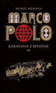 Marco Polo: Karavana z Benátek - Kniha