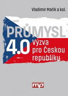 Průmysl 4.0: Výzva pro Českou republiku - Kniha