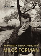 Barrandov nezapomenutelní Miloš Forman - Kniha