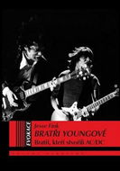 Bratři Youngové: Bratři, kteří stvořili AC/DC - Kniha