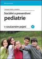 Sociální a preventivní pediatrie v současném pojetí - Kniha