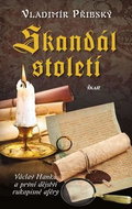 Skandál století: Václav Hanka a orvní dějství rukopisné aféry - Kniha
