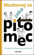 Nechovej se jako pitomec: Průvodce etiketou pro náctileté - Kniha