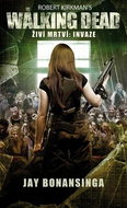The Walking Dead Živí mrtví: Invaze - Kniha