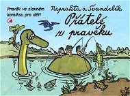 Přátelé z pravěku: Pravěk ve slavném komiksu pro děti - Kniha