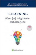 E-learning – Učení (se) s digitálními technologiemi: Kniha o online podporou! - Kniha