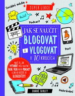 Jak se naučit blogovat a vlogovat v 10 krocích - Kniha